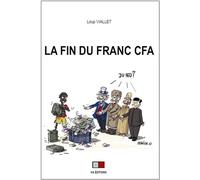La fin du franc CFA - Loup Viallet - VA Press - broché - Essai