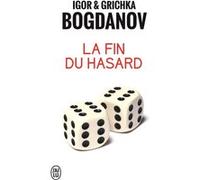 La fin du hasard Igor Bogdanov (Auteur), Grichka Bogdanov (Auteur)