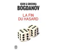 La fin du hasard - Igor Bogdanov - J'ai Lu - Poche - Essai