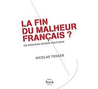 Nicolas Tenzer – La fin du malheur français ? – Un nouveau devoir politique – Broché