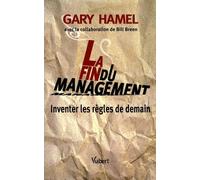 La Fin Du Management - Inventer Les Règles De Demain