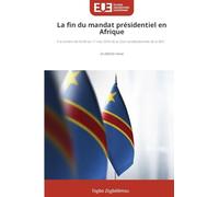 La fin du mandat présidentiel en Afrique