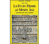 La fin du monde au Moyen-Age Terreur ou espérance ? - Jean Flori - Gisserot Editions - broché - Etude