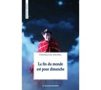 La fin du monde est pour dimanche François Morel (Auteur)
