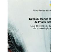 La fin du monde et de l'humanité: Essai de généalogie du discours écologique