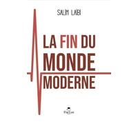 La Fin Du Monde Moderne