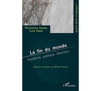 Pierandrea Amato, Luca Salza – La fin du monde : Pandémie, politique, désertion – Broché – Essai
