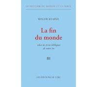 La Fin du monde Tome 3 La fin du monde - Roger Klaine - Cerf - broché - Essai