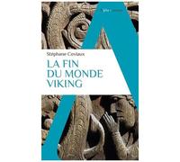 La Fin Du Monde Viking - Essai Sur La Christianisation Du Nord