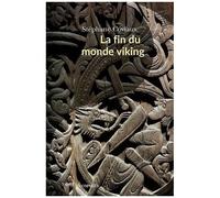 La Fin Du Monde Viking - Vie-Xiiie Siècle