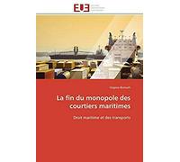 La Fin Du Monopole Des Courtiers Maritimes