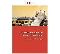 La Fin Du Monopole Des Courtiers Maritimes