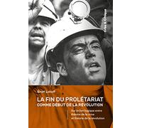 La Fin du prolétariat comme début de la révolution