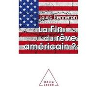 La Fin du rêve américain? Lauric Henneton (Auteur)