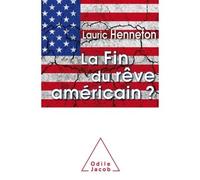 La Fin du rêve américain? - Lauric Henneton - Odile Jacob - broché - Essai