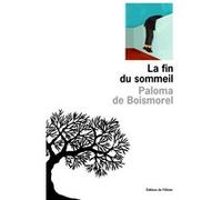 La Fin du sommeil Paloma de Boismorel (Auteur)