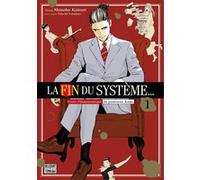 Takeshi Natsuhara et Shinobu Kaitani – La Fin du système... T01 – Broché