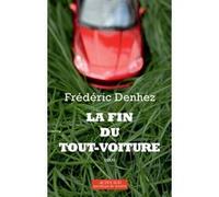 Frédéric Denhez – La Fin du tout-voiture – Essai – Broché