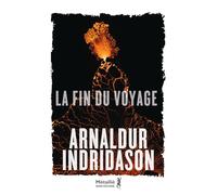 La fin du voyage - Arnaldur Indridason - A.m. Metailie - broché - Roman