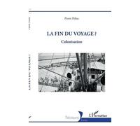 La Fin Du Voyage ? - Colonisation