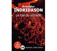 La fin du voyage Grands caractères, édition accessible pour les malvoyants - Arnaldur Indridason - A Vue D'oeil - broché - Roman