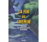 La Fin d'un Chemin : des Independantistes Bretons 1920-1946
