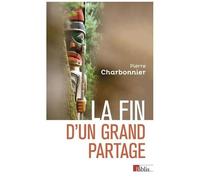 La Fin D'un Grand Partage - Nature Et Société, De Durkheim À Descola
