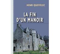 La fin d'un Manoir (roman) [Paperback] Queffélec, Henri and Auphan, Eric