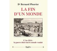La Fin D'un Monde - L'an 14 : La Guerre Dont Tout Le Monde Voulait
