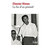 Chester Himes – La fin d'un primitif – Roman – Gallimard Poche