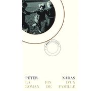 La Fin d'un roman de famille - Péter Nádas - Bruit Du Temps - Poche - Roman