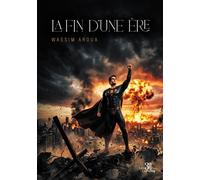 La fin d'une ère - Wassim Aroua - Trois Colonnes - broché - Roman