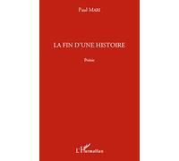 La fin d'une histoire: poésie
