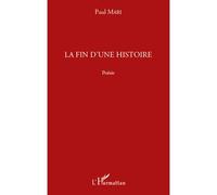 La fin d'une histoire: poésie
