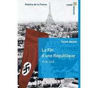 La Fin D'une République 1918-1945 - Histoire De La France