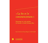 « La fin et le commencement »: Hommage au cycle antillais de Simone et André Schwarz-Bart