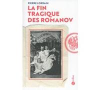 La fin tragique des Romanov Pierre Lorrain (Auteur)