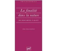 La finalité dans la nature de Descartes à Kant