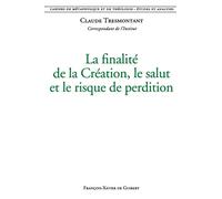 La finalité de la Création, le salut et le risque de perdition