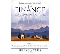 La finance au coeur de nos vies - Jérôme Mathis - Bookelis - broché - Essai