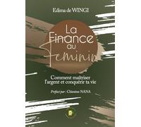 La finance au féminin : Comment maitriser l’argent et conquérir ta vie