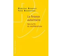 La finance autoritaire: Vers la fin du néolibéralisme