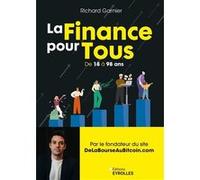 Richard Garnier – La finance de 18 à 98 ans : La création de patrimoine pour tous – Broché