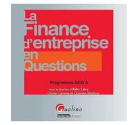 La Finance D'entreprise En Questions - Programme Dcg 6
