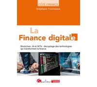 La finance digitale Blockchain, IA et NFTs : décryptage des technologies qui transforment la finance - Stéphane Fourneaux - Gualino Eds - broché - Etude