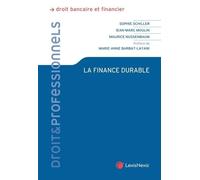 La finance durable Professeur Jean-Marc Moulin (sous dir.) (Auteur), Professeur Sophie Schiller (sous dir.) (Auteur)