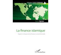 La finance islamique – Aspects critiques de la finance conventionnelle – L'Harmattan