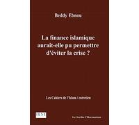 La finance islamique aurait-elle pu permettre d'éviter la crise ?