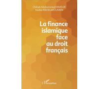 La finance islamique face au droit français - Nedra Abdelmoumen - L'harmattan - broché - Etude