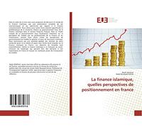 La finance islamique, quelles perspectives de positionnement en france